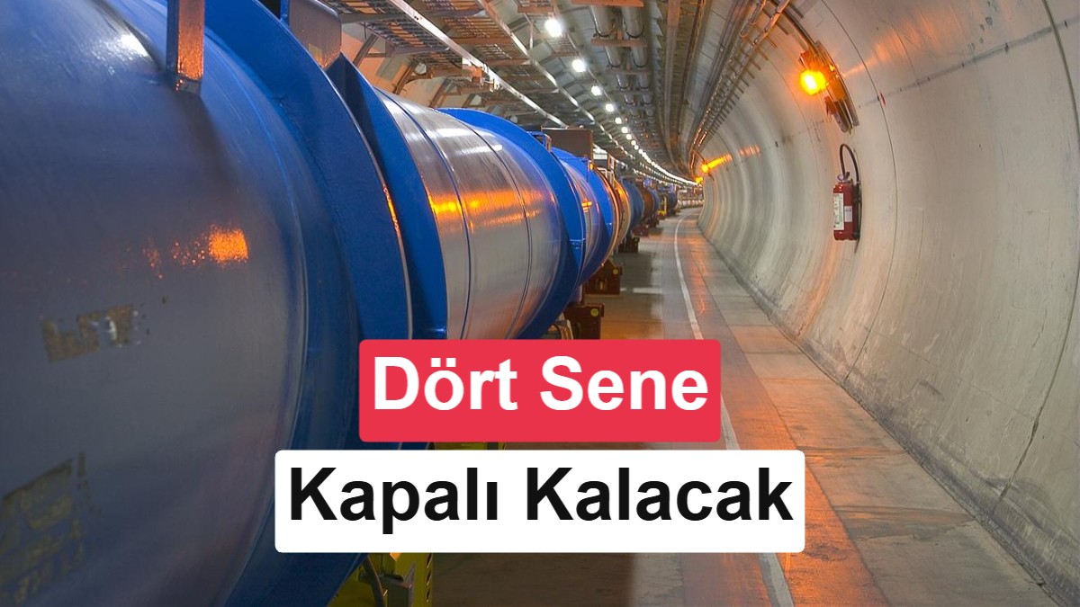 Dünyanın en büyük parçacık hızlandırıcısı 4 yıllığına kapanıyor: Neler değişecek?