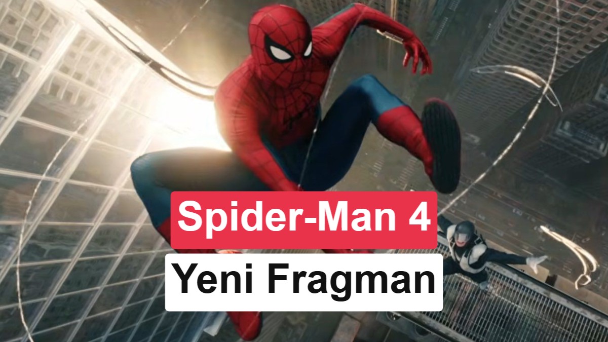 Örümcek-Adam geri dönüyor: Spider-Man 4’ün yeni fragmanı yayınlandı