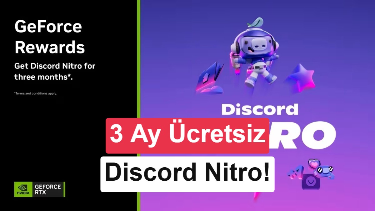 Nvidia kullanıcılarına 3 ay ücretsiz Discord Nitro: İşte şartlar