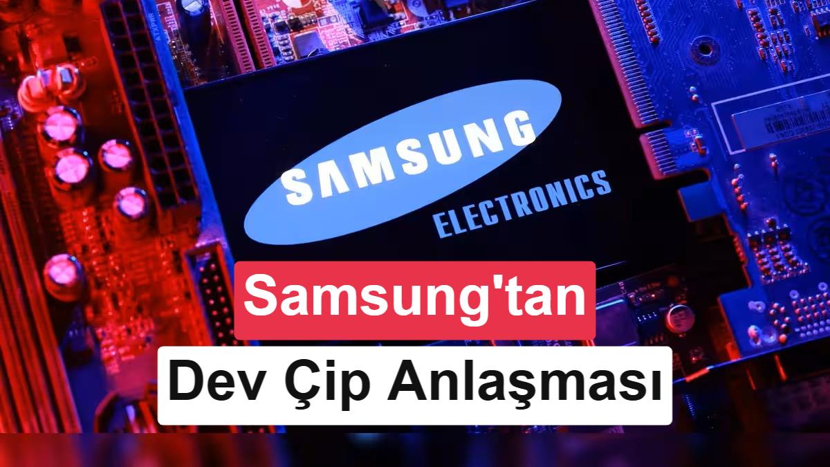 Samsung’dan Broadcom ile 200 milyar dolarlık dev çip anlaşması