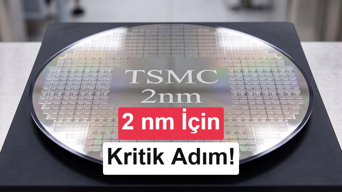 TSMC 2nm üretiminde eşiği geçti: 3nm’yi geride bırakabilir