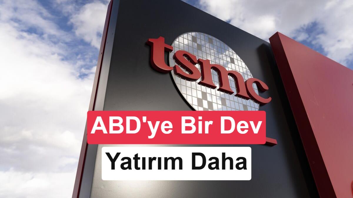 TSMC’den ABD’ye 100 milyar dolarlık yeni yatırım