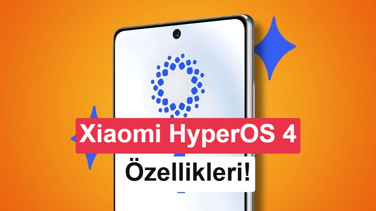 Xiaomi HyperOS 4 çıkış tarihi sızdırıldı: İşte beklenen yenilikler
