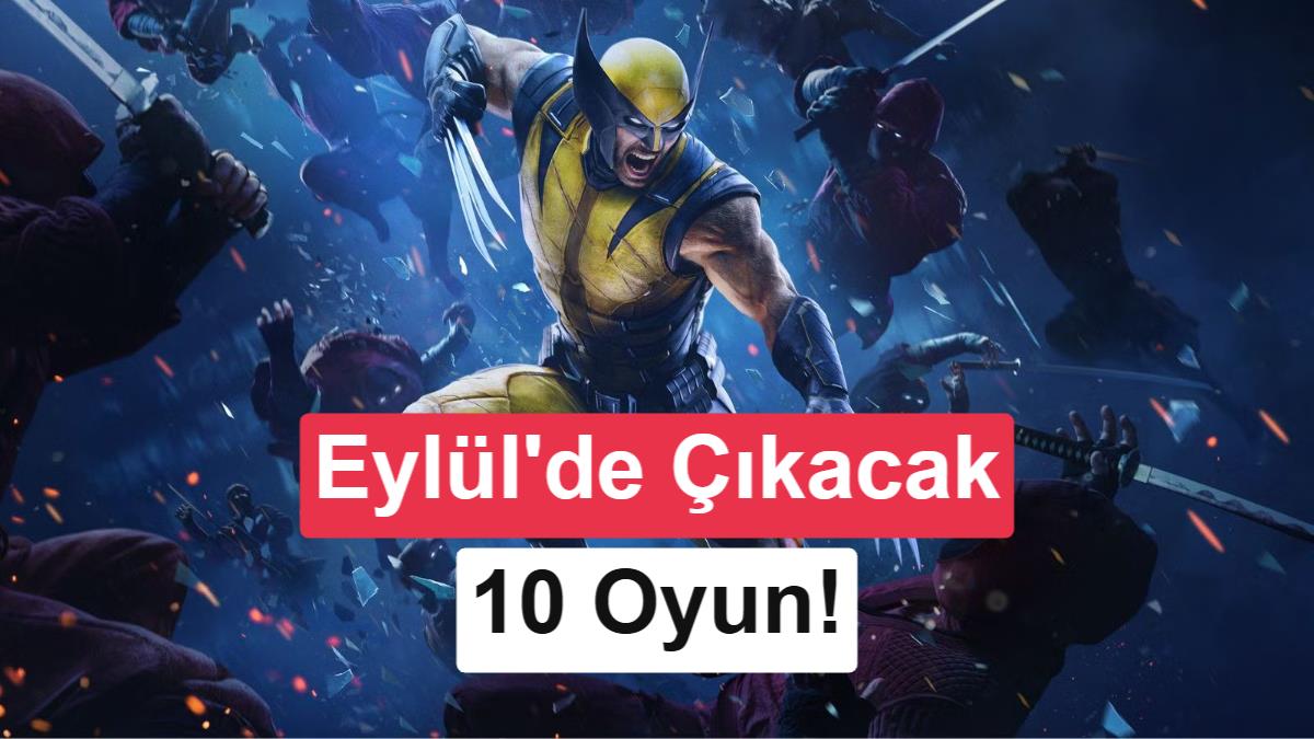 Dev oyunlar peş peşe geliyor! Eylül ayında çıkacak en dikkat çekici 10 oyun