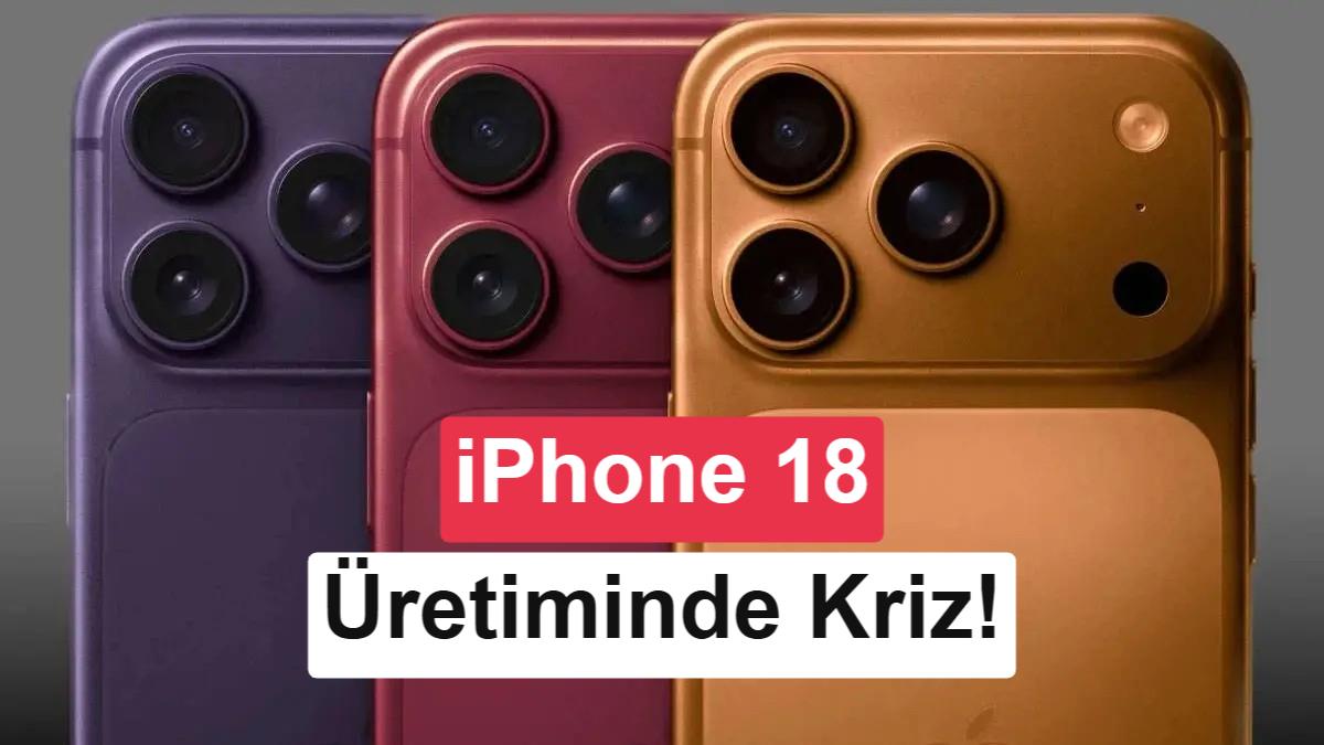 iPhone 18 üretiminde DRAM krizi : 1 milyar dolarlık çip bellek bekliyor
