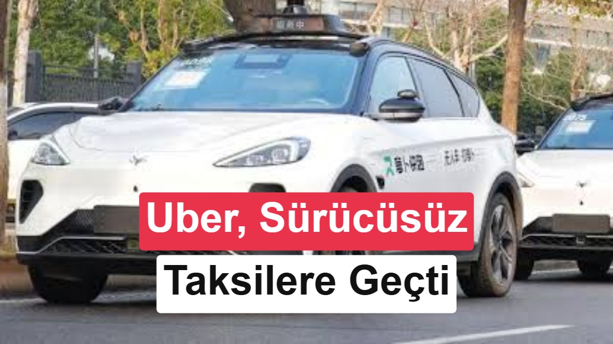 Uber, Baidu’nun sürücüsüz taksilerini Dubai’de hizmete sundu