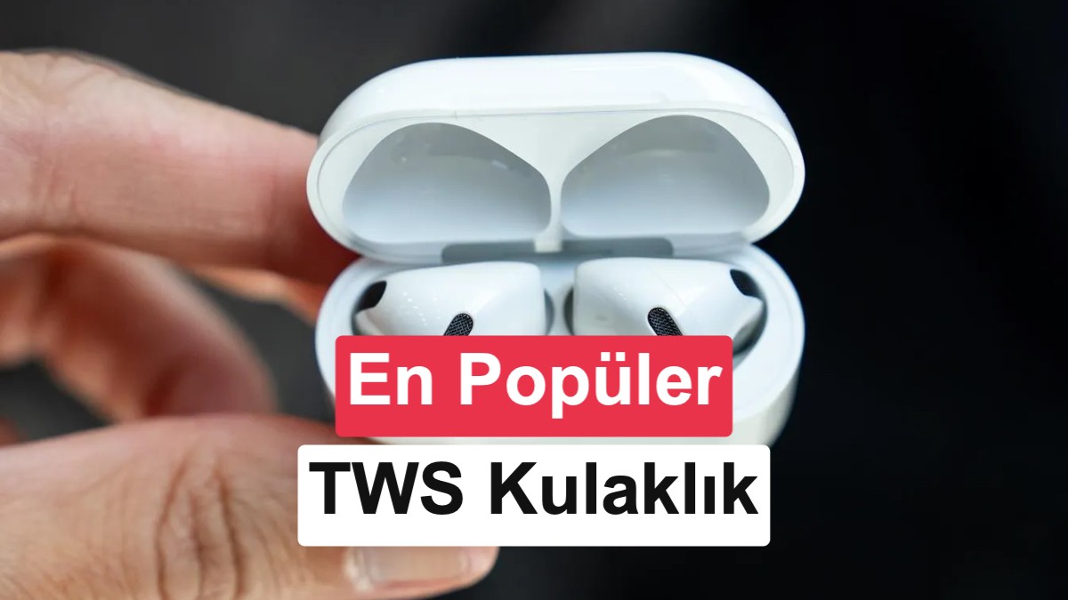 2026’nın en çok satan TWS kulaklık markaları açıklandı