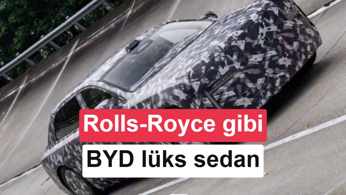 BYD gözü Rolls-Royce’a dikti: Yangwang ultra lüks sedan yüzünü gösterdi