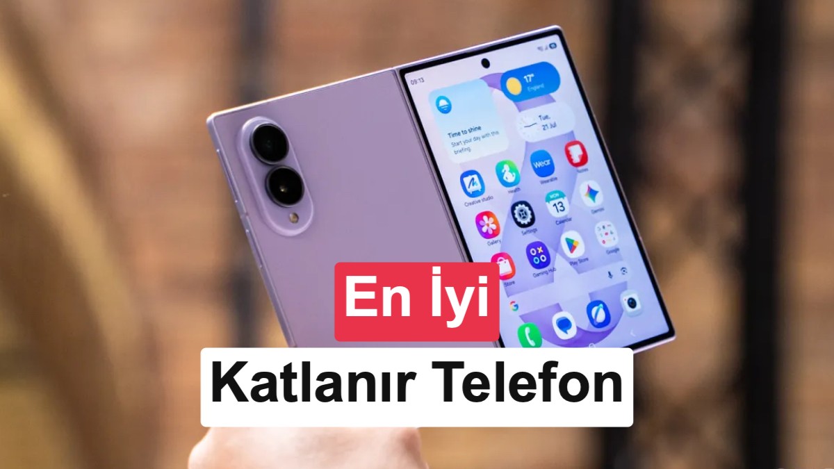 Katlanır telefon tavsiyesi isteyenlere en iyi katlanabilir telefonlar (2026)