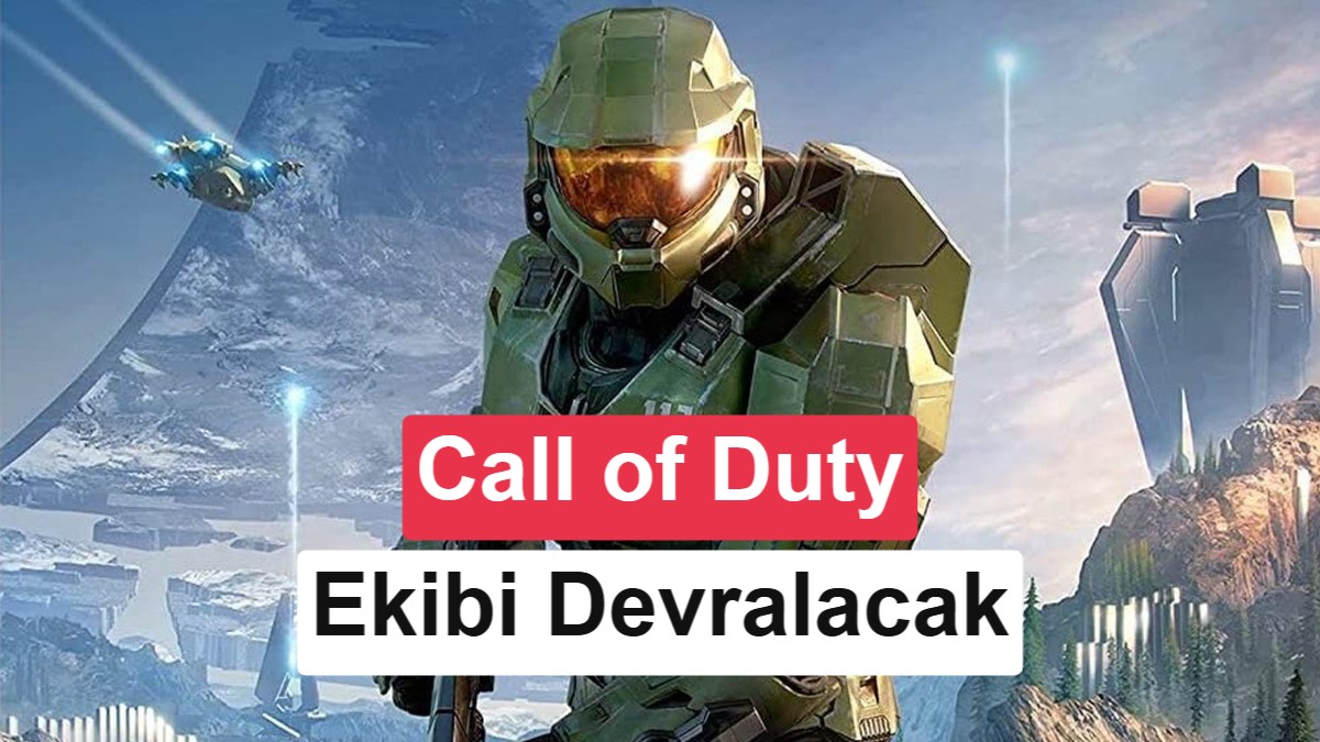 Halo serisi artık Call of Duty ekibine emanet; Seriyi Activison devraldı