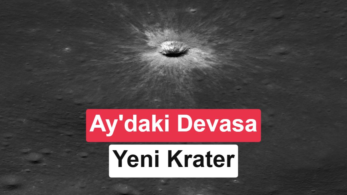 NASA, Ay’da meydana gelen devasa yeni bir krater keşfetti: İşte eşsiz görseller